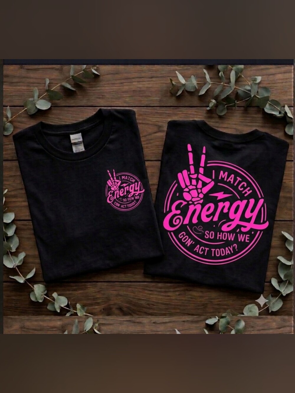 Funny shirt I match energy humor skeleton hand popular cute Black And Pink